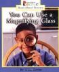 You Can Use a Magnifying Glass