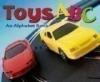 Toys ABC: An Alphabet Book