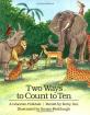 Two Ways to Count to Ten : A Liberian Folktale
