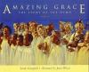 Amazing Grace: The Story of the Hymn 