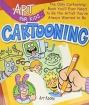 Cartooning: The Only Cartooning Book You'll Ever Need ?