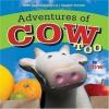 Adventures of Cow, Too