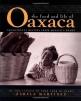 Food and Life of Oaxaca: Traditional Recipes from Mexico