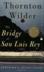 The Bridge of San Luis Rey : see newer version 9780060757502