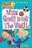 My Weird School #05 : Miss Small Is off the Wall!
