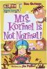 My Weird School #11 : Mrs. Kormel Is Not Normal!