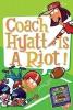 My Weird School Daze #04 : Coach Hyatt Is a Riot!