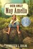 Our Only May Amelia : See New Version 9780062881779 