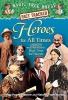 Heroes for All Times: A Nonfiction Companion to Magic Tree House #51