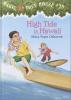 Magic Tree House #28; High Tide in Hawaii OUT OF PRINT
