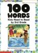 100 Words Kids Need to Read by 3rd Grade: Sight Word Practice to Build Strong Readers