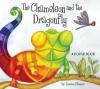 Chameleon and the Dragonfly : A Pop-Up Book
