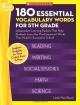 180 Essential Vocabulary Words for 5th Grade: Independent Learning Packets That Help Students Learn the Most Important Words They Need to Succeed in S