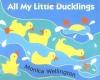All My Little Ducklings Board Book