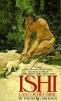 Ishi, The Last of His Tribe -- OUT OF STOCK INDEFINITELY