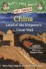 China: Land of the Emperor's Great Wall: A Nonfiction Companion To Magic Tree House #14: Day Of The Dragon King