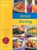 Detox Dieting: Over 50 Healthy and Delicious Recipes to Cleanse Your System