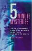 5 Minute Mysteries