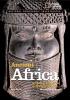 National Geographic Investigates Ancient Africa: Archaeology Unlocks the Secrets of Africa's Past