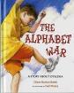 Alphabet War, The : A Story about Dyslexia