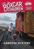 Boxcar Children (#011) : The Caboose Mystery 