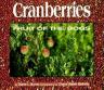 Cranberries: Fruit of the Bogs OUT of PRINT