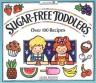 Sugar Free Toddlers Cookbook