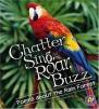 Chatter, Sing, Roar, Buzz: Poems about the Rain Forest