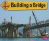 Building a Bridge (Construction Zone)