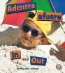 Adentro y Afuera/In and Out  (English Spanish)