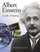 Albert Einstein: A Life of Genius