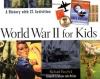 World War II for Kids : A History with 21 Activities