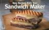 New Recipes from Your Sandwich Maker