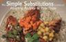 The Simple Substitutions Cookbook: Adapting Recipes to Your Taste