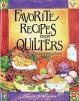 Favorite Recipes from Quilters : More Than 900 Delectable Dishes