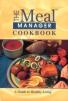 Meal Manager Cookbook : A Guide to Healthy Living, The