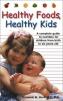 Healthy Foods, Healthy Kids OUT OF PRINT