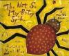 Not-So Itsy Bitsy Spider : A Pop-Up Book