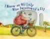 I Know an Old Lady Who Swallowed a Fly : A Pop-Up Book