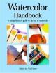 Watercolor Handbook : A Comprehensive Guide to the Art of Watercolor