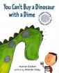 You Can't Buy a Dinosaur with Dime