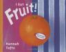 I Eat Fruit! : OUT OF STOCK INDEFINITELY