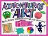 Adventures in Art : Arts and Crafts Experiences for 8- to 13-Year-Olds