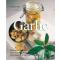 Garlic : Sophisticated Recipes OUT OF PRINT