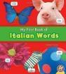 My First Book of Italian Words Bilingual Picture Dictionaries